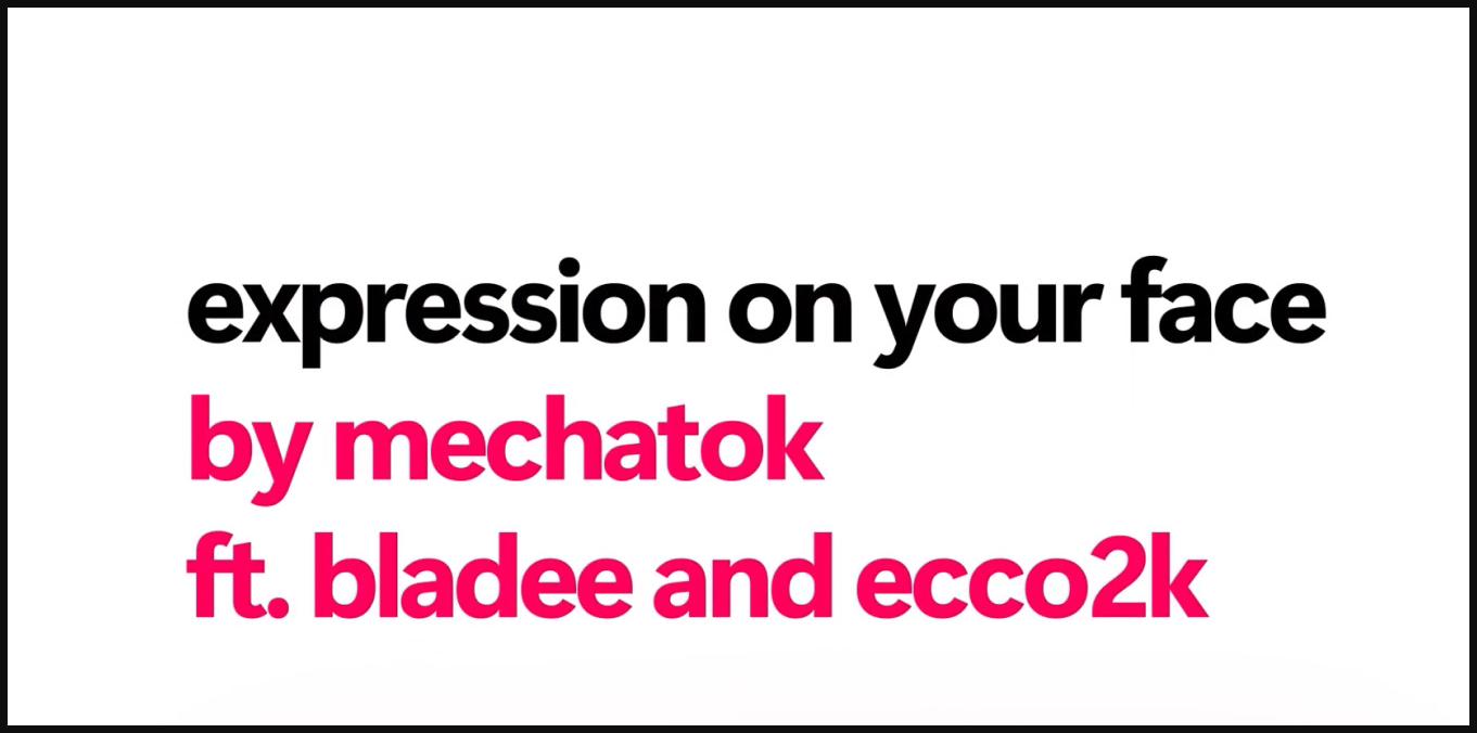 Kinetic typography frame: expression on your face by mechatok